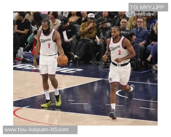 快船明日对决太阳莱昂纳德缺席哈登状态良好未列伤病名单